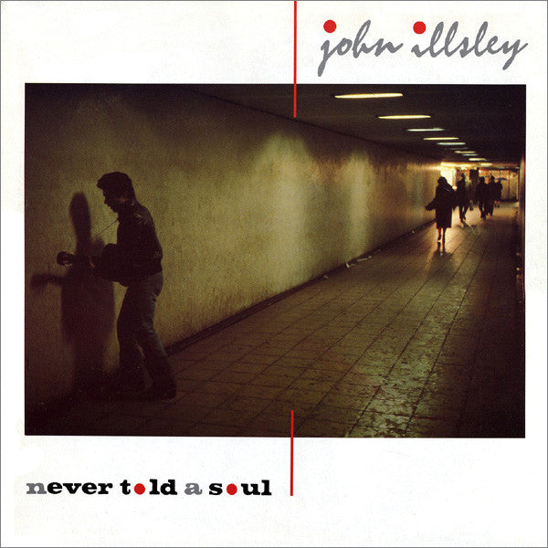 John Illsley : Never Told A Soul (LP, Album)