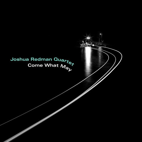 Joshua Redman Quartet - Joshua Redman Quartet - Come What May (LP) (LP) - Discords.nl