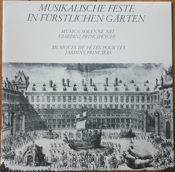 The Edward Tarr Brass Ensemble, Consortium Musicum (2) , Leitung Fritz Lehan : Musiques De Fêtes Pour Les Jardins Princiers (2xLP)