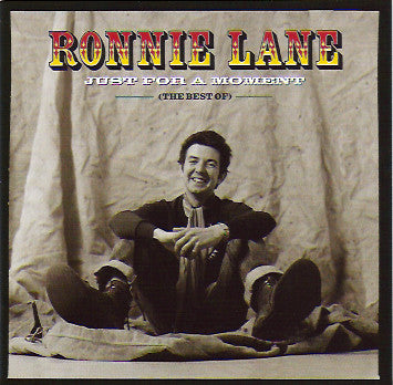 Ronnie Lane : Just For A Moment ( The Best Of ) (CD, Album, Comp)