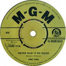 Jimmy Jones : Never Had It So Good (7")