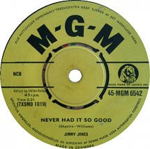Jimmy Jones : Never Had It So Good (7")