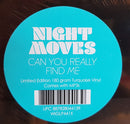 Night Moves (3) : Can You Really Find Me  (LP, Album, Ltd, Tur)