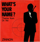 Zinnon* : What's Your Name (Theme From Dr. No) (12")