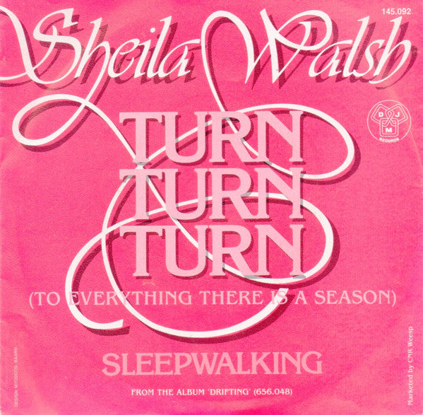 Sheila Walsh : Turn Turn Turn (To Everything There Is A Season) (7", Single)