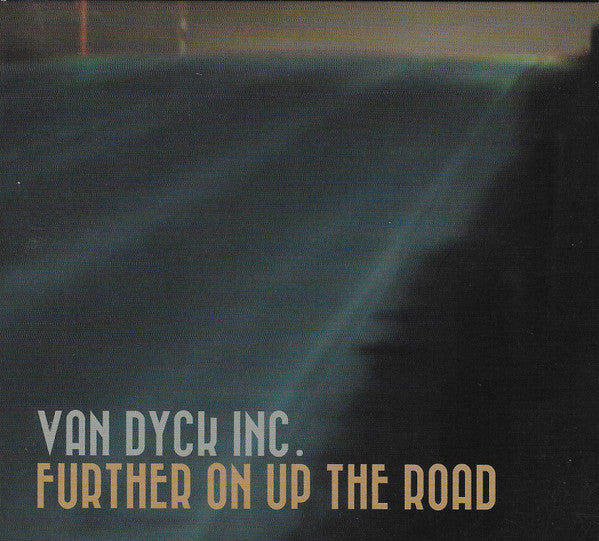 Van Dyck Inc. : Further On Up The Road (CD, Album)
