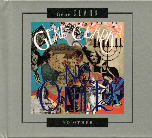 Gene Clark : No Other || No Other Sessions {I} (Dlx, Har + CD, Album, RM + CD, Album)