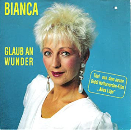 Bianca (25) : Glaub An Wunder (7", Single)