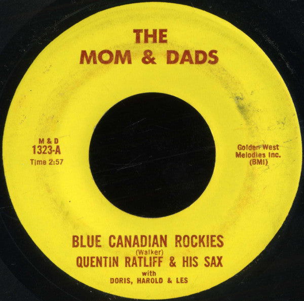 The Mom And Dads : Blue Canadian Rockies / The Mom And Dads' Schottische (7")
