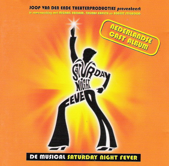 Originele Nederlandse Cast "Saturday Night Fever" : De Musical Saturday Night Fever - Nederlandse Cast Album (CD)