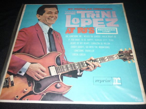 Trini Lopez : A Pedido De Todos Mas Trini Lopez En El PJ's = By Popular Demand More Trini Lopez At P.J.'s (LP, Album, Mono, Alt)