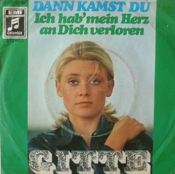 Gitte Hænning : Dann Kamst Du / Ich Hab' Mein Herz An Dich Verloren (7", Single)