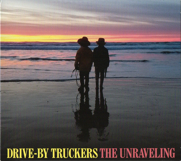 Drive-By Truckers : The Unraveling (CD)