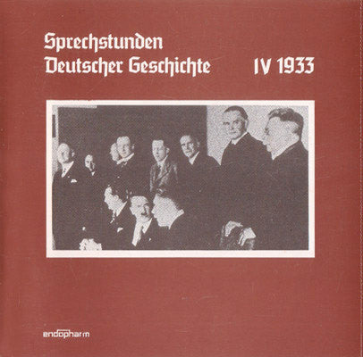 Various : Sprechstunden Deutscher Geschichte IV 1933 (7")
