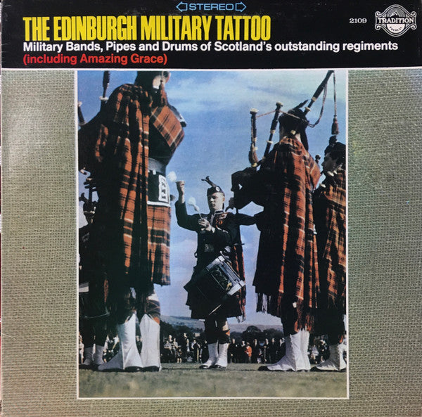 The Edinburgh Military Tattoo : Military Bands, Pipes And Drums Of Scotland's Outstanding Regiments (including Amazing Grace) (LP)