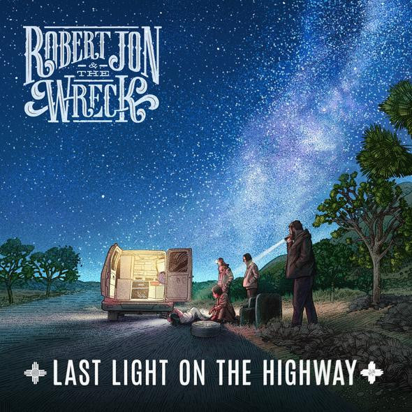 Robert Jon & The Wreck : Last Light On The Highway (LP, Album)