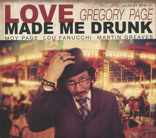 Gregory Page : Love Made Me Drunk (CD, Album, dig)
