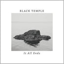 Black Temple (2) : It All Ends (LP, Album + CD, Album)