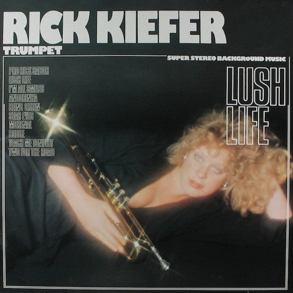 Rick Kiefer : Lush Life (LP, Album)