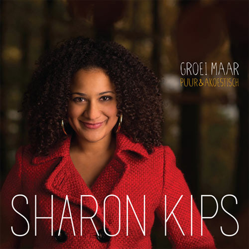 Sharon Kips : Groei Maar (Puur & Akoestisch) (CD, Album)