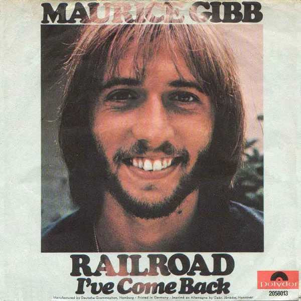 Maurice Gibb : Railroad / I've Come Back (7", Single)