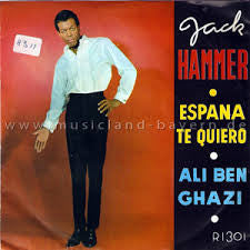 Jack Hammer : Espana Te Quiero / Ali Ben Ghazi  (7", Single)