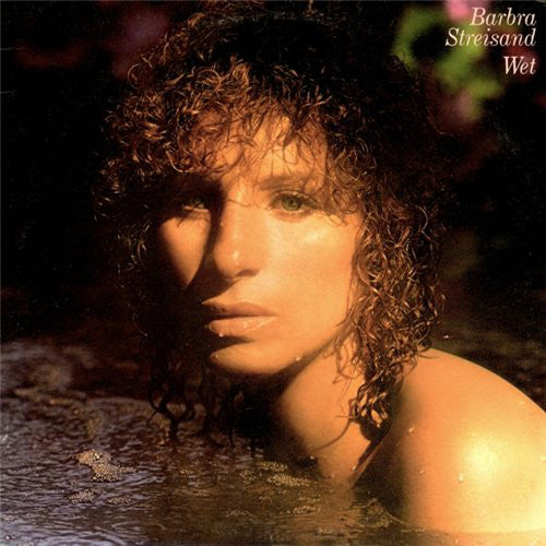 Barbra Streisand : Wet (LP, Album, RE)