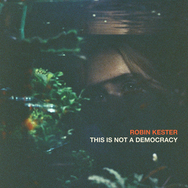 Robin Kester : This Is Not A Democracy (LP, MiniAlbum, Ltd, Ora)