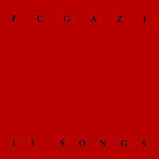 Fugazi : 13 Songs (CD, Comp, RE, $11)