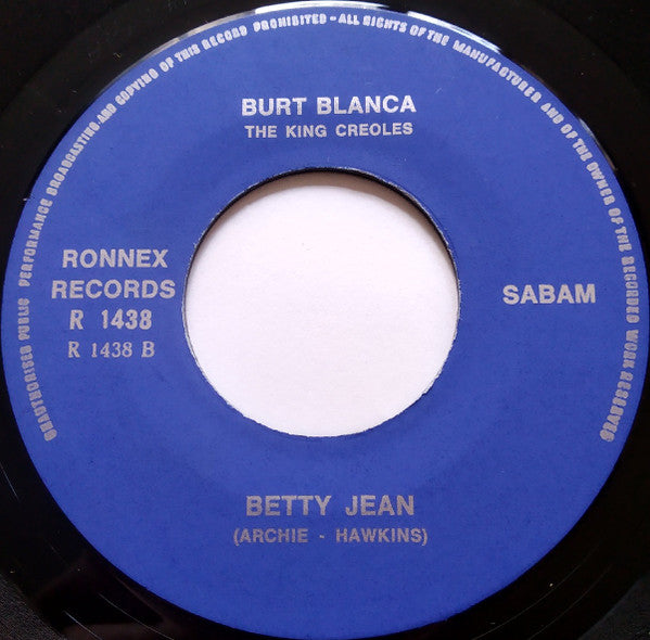 Burt Blanca, The King Creole's : Betty Jean / Hey Dom (7", Single)