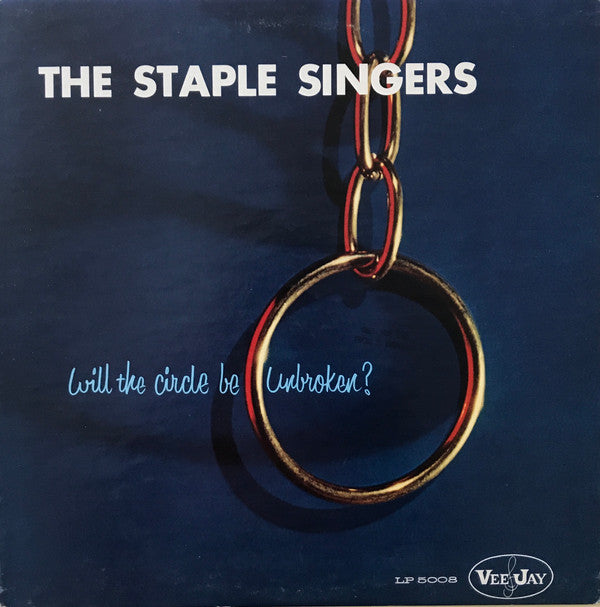 The Staple Singers : Will The Circle Be Unbroken? (LP, Mono, RE)