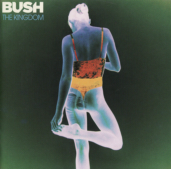 Bush : The Kingdom (CD, Album)
