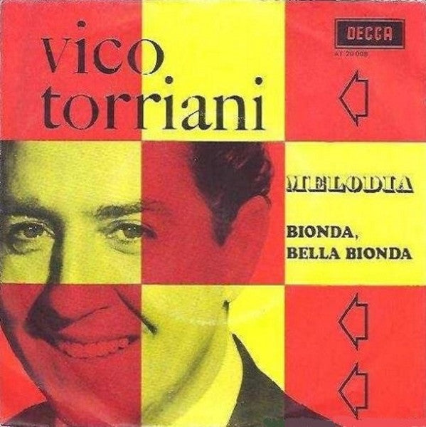 Vico Torriani : Bionda, Bella Bionda / Melodia  (7", Mono)