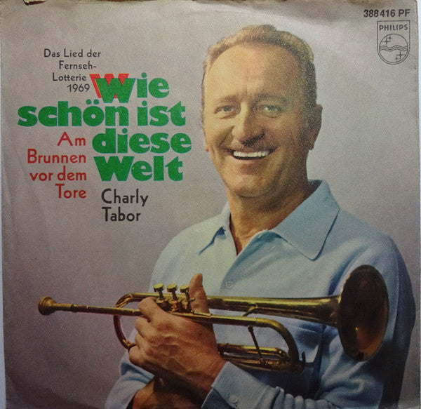 Charly Tabor : Wie Schön Ist Diese Welt (7", Single, Mono)