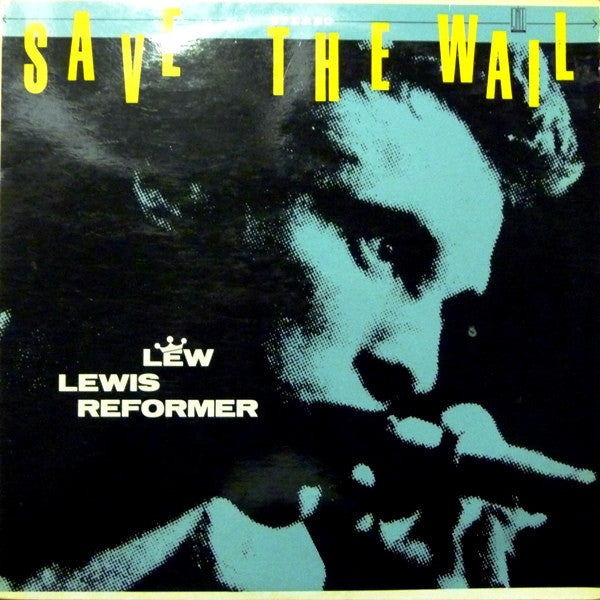 Lew Lewis Reformer : Save The Wail (LP, Album)