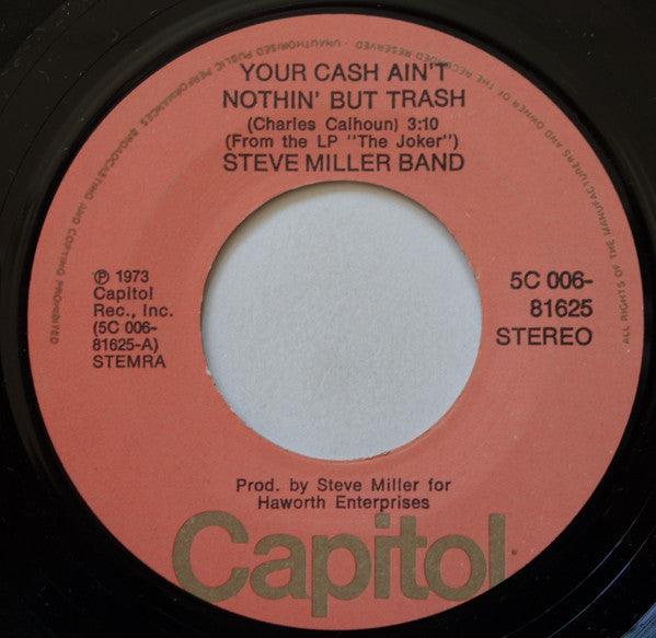 Steve Miller Band : Your Cash Ain’t Nothin’ But Trash (7", Single)