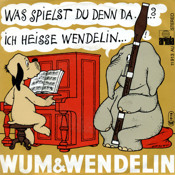 Wum & Wendelin : Was Spielst Du Denn Da...? / Ich Heisse Wendelin...! (7", Single)