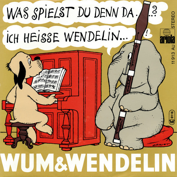 Wum & Wendelin : Was Spielst Du Denn Da...? / Ich Heisse Wendelin...! (7", Single)