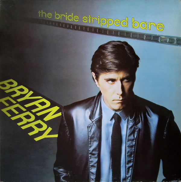 Bryan Ferry : The Bride Stripped Bare (LP, Album, Gat)