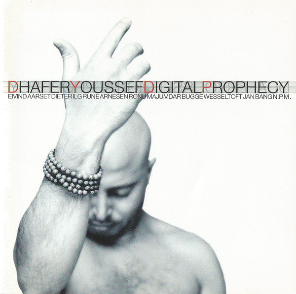 Dhafer Youssef With Eivind Aarset, Dieter Ilg, Rune Arnesen, Ronu Majumdar, Bugge Wesseltoft, Jan Bang, Nils Petter Molvær : Digital Prophecy (CD, Album)