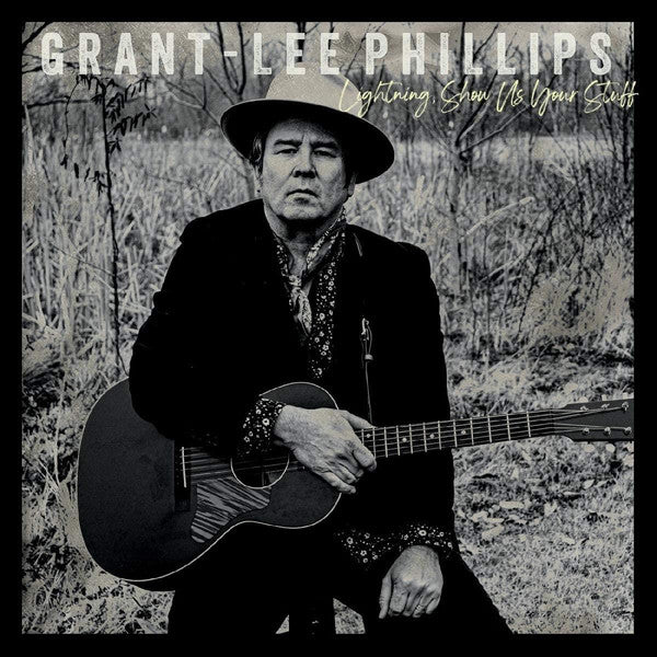 Grant Lee Phillips : Lightning, Show Us Your Stuff (LP, Album)
