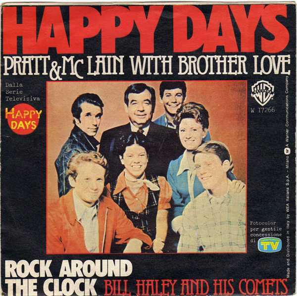 Pratt & McClain With Brotherlove / Bill Haley And His Comets : Happy Days / Rock Around The Clock (7")