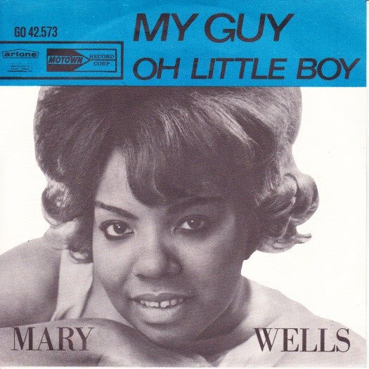 Mary Wells : My Guy / Oh Little Boy (What Did You Do To Me) (7", Single, blu)