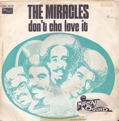 The Miracles : Don't Cha Love It (7")