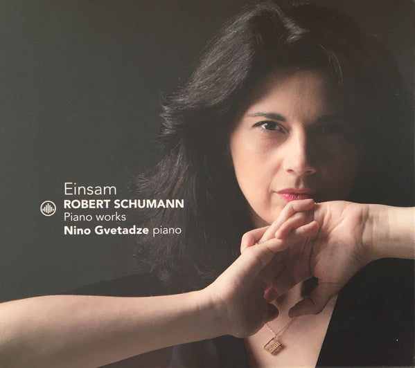 Robert Schumann, Nino Gvetadze : Einsam (Piano Works) (CD, Album, Sli)