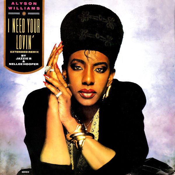 Alyson Williams : I Need Your Lovin' (Extended Remix) (12")