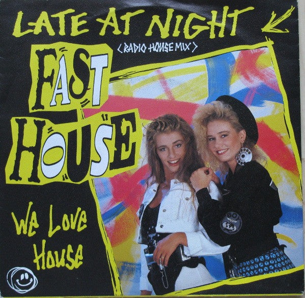 Fast House : Late At Night (7")