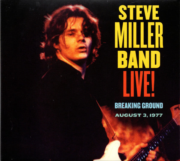 Steve Miller Band : Live! Breaking Ground: August 3, 1977 (CD, Album)