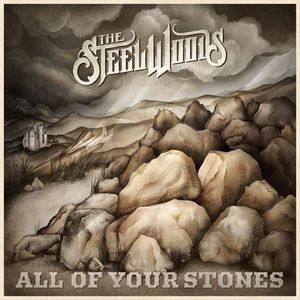 The Steel Woods : All Of Your Stones (CD, Album)