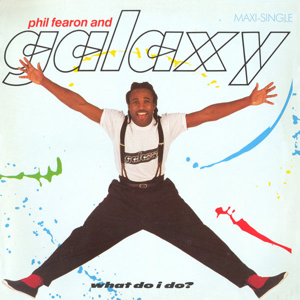 Phil Fearon And Galaxy* : What Do I Do? (12", Maxi)